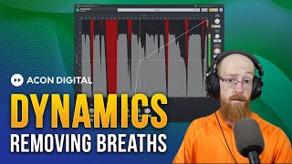 ACON Digital Dynamics  - Removing Breaths from a singer with downwards expansion | Eric Burgess