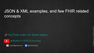 JSON & XML examples, and few FHIR related concepts