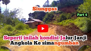 🔴Telusur Jalan Janji Angkola - Simangumban ‼️ kenegerian Siunggas