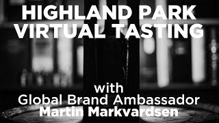 Highland Park "The Dark" Livestream with Global Brand Ambassador Martin Markvardsen