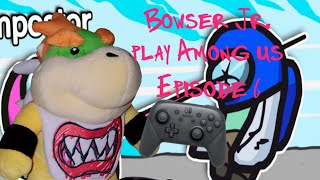 Bowser Jr plays Among us episode 6 [new update]