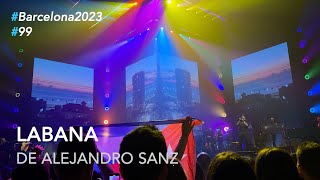 Alejandro Sanz - "Labana" #99 #LaGira2023 #Barcelona