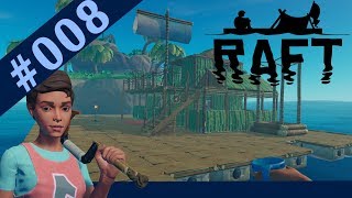 Schmelze für unsere Werkstatt - #008 - Raft - Early Access - 2018 - Gameplay german deutsch