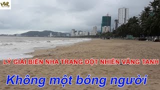 Bãi biển Nha Trang ĐỘT NHIÊN VẮNG TANH KHÔNG MỘT BÓNG NGƯỜI