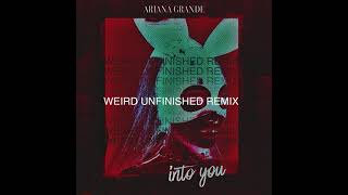 Ariana Grande - Into You [UNFINISHED REMIX]