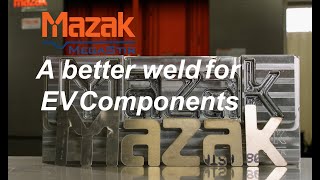 Mazak MegaStir + EV Applications = A perfect match