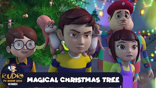 Magical Christmas Tree | रुद्र | Rudra | Action Cartoon Episode 45 | Rudra TV Show 2024 Hindi