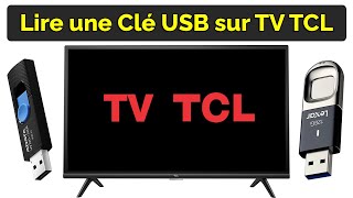 Comment lire Clé USB sur TV TCL