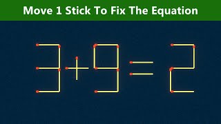 Move 1 Stick To Fix The Equation - Matchstick Puzzle