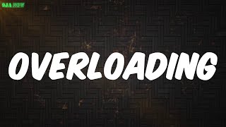 Overloading (Lyrics) - Mavins