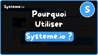 Pourquoi Utiliser Systeme.io ? - Le Meilleur Outil Pour Créer Et Gérer Votre business en ligne