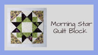 Another Morning Star Quilt Block Video Tutorial