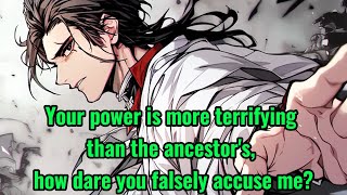 Your power is more terrifying than the ancestor's, how dare you falsely accuse me?