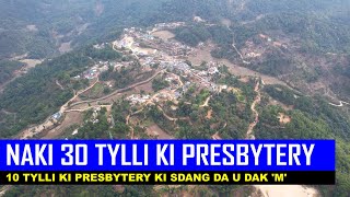 NAKI 30 TYLLI KI PRESBYTERY, 10 TYLLI KI PRESBYTERY KI SDANG DA U DAK 'M' & 8 TYLLI DA U DAK 'N'