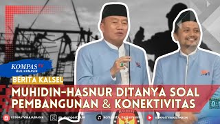 Muhidin Ditanya Soal Pembangunan Konektivitas dan Transportasi di Kalsel