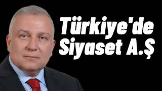 Türkiye'de Siyaset A.Ş Olmuş