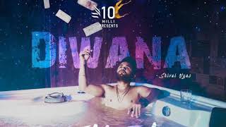 DIWANA | SHIVAI VYAS | SHANKY | 10 MILLI | MUSIC VIDEO | Status