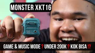 GAME MODE NYA ASIK NIH TWS !!! UNBOXING & REVIEW TWS MONSTER XKT16