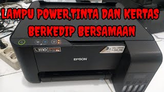 PRINTER EPSON LAMPU POWER TINTA DAN KERTAS BERKEDIP BERSAMAAN