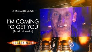 I'm Coming to Get You (Broadcast Version) - Doctor Who Unreleased Music