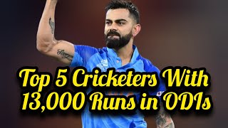 Top 5 Cricketers With 13,000 Runs in ODIs