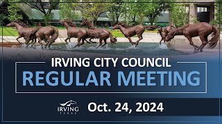 City of Irving | City Council Regular Meeting October 24, 2024