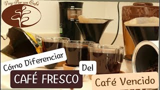 Cómo reconocer el Café fresco?