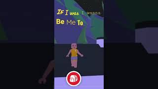 If I Was you I wanna be me￼ to Roblox edit￼