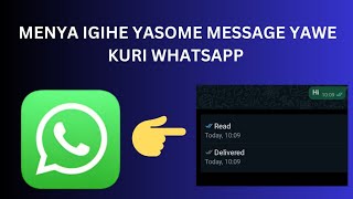 Menya igihe yasomeye message yawe kuri WhatsApp || uko namenya igihe yasomeye message kuri WhatsApp