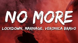 Lockdown & Marnage - No More (feat. Veronica Bravo) [Lyrics]