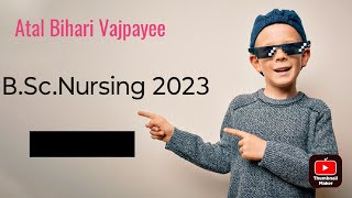 Atal Bihari Vajpayee B.Sc. Nursing 2023