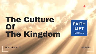 The Culture Of The Kingdom | Faith Lift devotional 00025