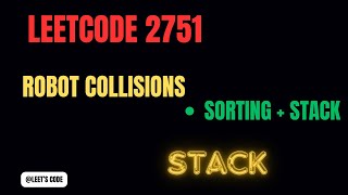 2751. Robot Collisions | Stack | Sorting | Array | String | LeetCode | Hard