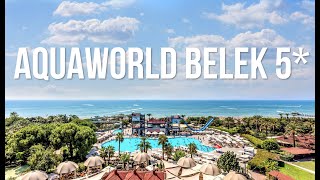 Aquaworld Belek 5*, Belek, Antalya