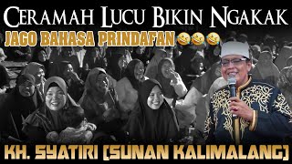 JAGO BAHASA PRINDAFAN - CERAMAH LUCU BIKIN NGAKAK KH. AHMAD ASYATIRI (SUNAN KALIMALANG)