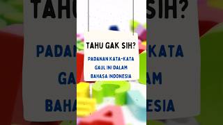 KATA-KATA Gaul dalam bahasa indonesia