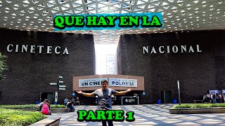 CINETECA NACIONAL 🎬  ¿QUÉ HAY Y QUÉ PUEDES HACER?  ✅ Parte 1