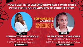 HOW I GOT INTO OXFORD UNIVERSITY WITH THREE PRESTIGIOUS SCHOLARSHIPS TO CHOOSE FROM / SCHOLARS LIVE