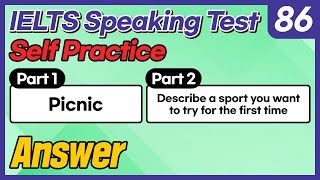 IELTS Speaking Test questions 86 - Sample Answer