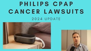 Philips CPAP Cancer Lawsuit Update 2024