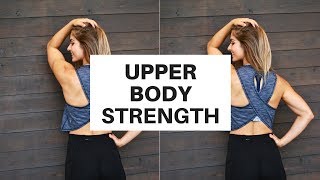 UPPER BODY STRENGTH | LIFT HEAVY, GET TONED