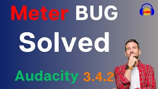 Audacity 3.4.2 Meter Bug fixed