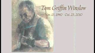 Travelin Round and Bein Free - Tom Griffin Winslow.mpg