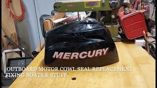 Outboard Motor Cowl Seal Replacement