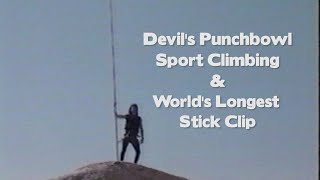 Above the Smogline | Devil's Punchbowl Sport Climbing and World's Longest Stick Clip