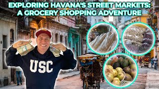 Exploring Havana's Street Markets: A Grocery Shopping Adventure