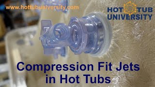 Compression Fit Jets in Hot Tubs