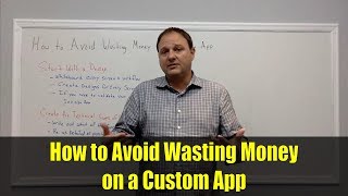 How to Avoid Wasting Money on a Custom App