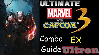 [Ultimate Marvel vs Capcom 3: EX] pecks Combo Guide of Ultron [PC] 1440p 60fps