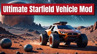 Starfield's Best Land Vehicle Mod (So Far)